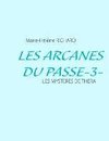 Les Arcanes Du Passe-3-