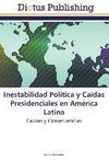 Inestabilidad Política y Caídas Presidenciales en América Latina