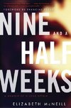 Nine and a Half Weeks: A Memoir of a Love Affair