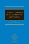 Cross Examination in International Arbitration