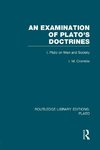 An Examination of Plato's Doctrines  (RLE