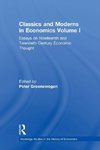 Classics and Moderns in Economics Volume I