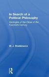 Stankiewicz, W: In Search of a Political Philosophy