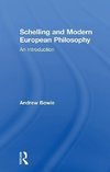 Bowie, A: Schelling and Modern European Philosophy: