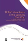 Baxell, R: British Volunteers in the Spanish Civil War