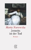 Nurowska, M: Jenseits ist d. Tod