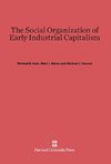 The Social Organization of Early Industrial Capitalism