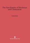 The New Empire of Diocletian and Constantine