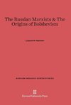 The Russian Marxists & The Origins of Bolshevism