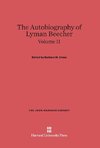 Cross, Barbara M.: The Autobiography of Lyman Beecher. Volume II