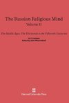 The Russian Religious Mind, Volume II, The Middle Ages