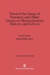 Toward the Image of Tammuz and Other Essays on Mesopotamian History and Culture