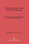 Psychotherapy Versus Behavior Therapy