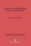 Mortality and Morbidity in the United States