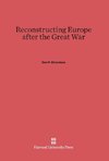 Reconstructing Europe after the Great War