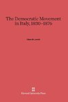 The Democratic Movement in Italy, 1830-1876