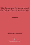 The Samaritan Pentateuch and the Origin of the Samaritan Sect