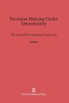 Decision Making Under Uncertainty