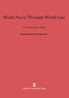 World Peace Through World Law
