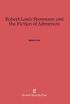 Robert Louis Stevenson and the Fiction of Adventure