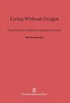 Living Without Oxygen