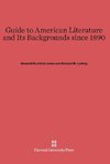 Guide to American Literature and Its Backgrounds since 1890