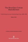 The Brazilian Cotton Manufacture