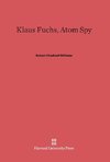 Klaus Fuchs, Atom Spy