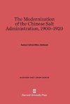 The Modernization of the Chinese Salt Administration, 1900-1920