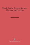 Music in the French Secular Theater, 1400-1550