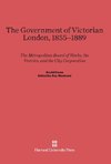 The Government of Victorian London, 1855-1889