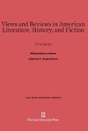 Views and Reviews in American Literature, History and Fiction