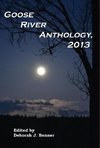 Goose River Anthology, 2013