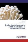 Production technology of edible mushrooms in different substrates