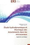 Étude hydrodynamique et thermique des écoulements dans les microcanaux