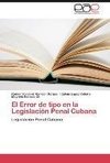 El Error de tipo en la Legislación Penal Cubana