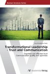 Transformational Leadership - Trust and Communication