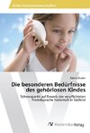 Die besonderen Bedürfnisse des gehörlosen Kindes