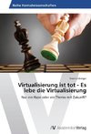 Virtualisierung ist tot - Es lebe die Virtualisierung