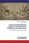 Food and Nutritional Security of Under-five Children in Rural Sudan