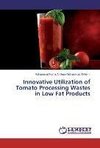 Innovative Utilization of Tomato Processing Wastes in Low Fat Products