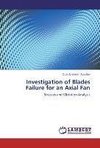 Investigation of Blades Failure for an Axial Fan