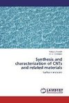 Synthesis and characterization of CNTs and related materials