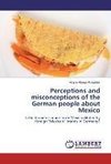 Perceptions and misconceptions of the German people about Mexico