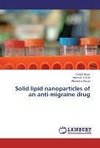 Solid lipid nanoparticles of an anti-migraine drug