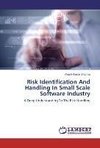 Risk Identification And Handling In Small Scale Software Industry