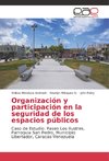 Organización y participación en la seguridad de los espacios públicos