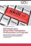 Estrategia para Desarrollar Habilidades Profesionales en Pregrado