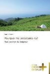 Pourquoi me persécutes-tu?