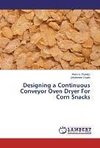 Designing a Continuous Conveyor Oven Dryer For Corn Snacks